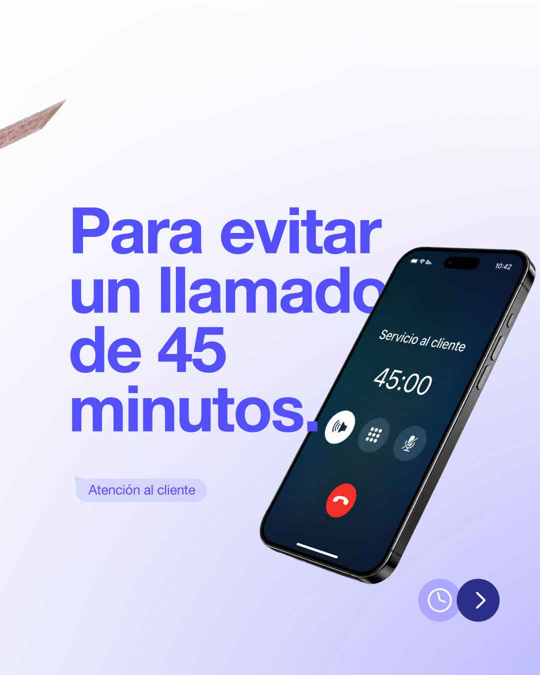 Pieza de atención al cliente de Evoltis sobre evitar una llamada de 45 minutos